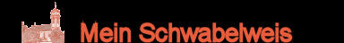 Mein Schwabelweis